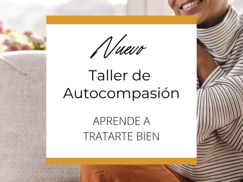 Taller de Autocompasión «Aprende a tratarte bien»